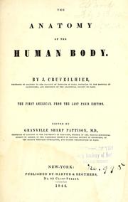 Cover of: The anatomy of the human body by J. Cruveilhier, J. Cruveilhier