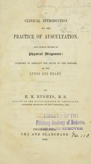 Cover of: A clinical introduction to the practice of auscultation by Henry Marshall Hughes