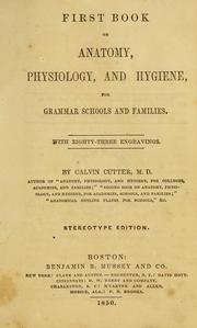 Cover of: First book on anatomy, physiology, and hygiene by Calvin Cutter