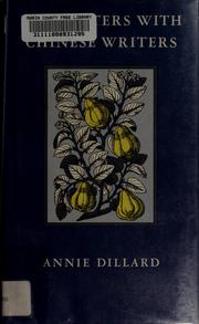 Cover of: Encounters with Chinese writers by Annie Dillard