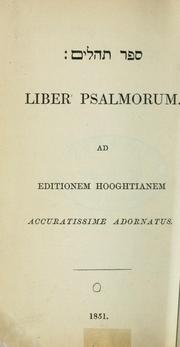 Cover of: Sefer tehilim  Liber psalmorum ad editionem Hooghtianem, accuratissime adornatus