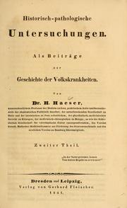 Cover of: Historisch-pathologische untersuchungen als beiträge zur Geschichte der Volkskrankheiten by Heinrich Haeser