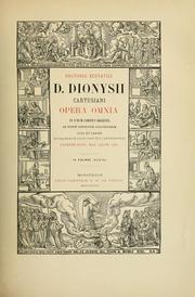 Cover of: Opera omnia in unum corpus digesta ad fidem editionum Coloniensium by Denis the Carthusian