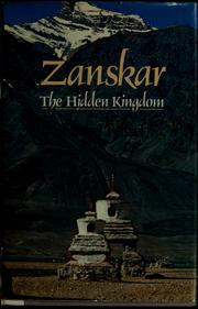 Cover of: Zanskar: the hidden kingdom