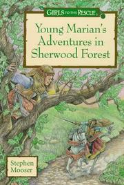 Cover of: Young Marian's adventures in Sherwood forest: a girls to the rescue novel