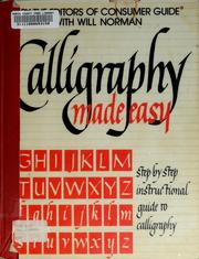 Cover of: Calligraphy made easy: [step by step instructional guide to calligraphy]