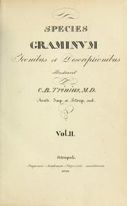 Species graminum iconibus et descriptionibus by Carl Bernhard Trinius