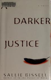 Cover of: A darker justice by Sallie Bissell, Sallie Bissell