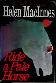Cover of: Ride a pale horse by Helen MacInnes