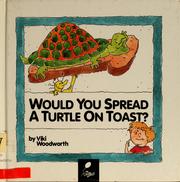 Cover of: Would you spread a turtle on toast?