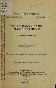Cover of: When Danny came marching home: a farce in one act