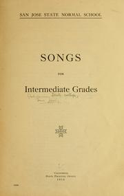 Cover of: Songs for intermediate grades by San Jose State College, San Jose State College