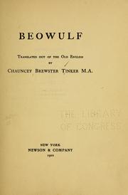 Cover of: Beowulf: translated out of the Old English by Chauncey Brewster Tinker