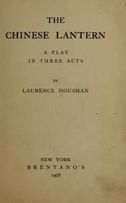Cover of: The Chinese lantern: a play in three acts