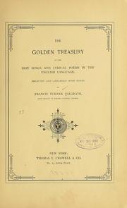 Cover of: The golden treasury of the best songs and lyrical poems in the English language