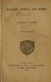 Cover of: Ballads, lyrics, and hymns by Alice Cary