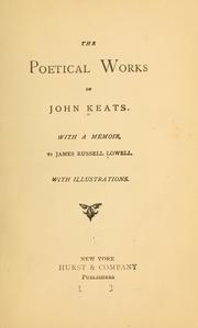 Cover of: The poetical works of John Keats: With a memoir