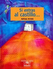 Cover of: Si Entras Al Castillo/ If You Enter  the Castle by Adriana Arrieta Munguía, Adriana Arrieta Murgia