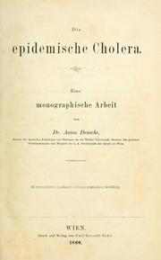 Cover of: Die epidemische Cholera by Anton Drasche, Anton Drasche