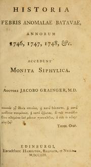 Cover of: Historia febris anomalae Batavae annorum 1746, 1747, 1748, &c: accedunt monita siphylica