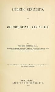 Cover of: Epidemic meningitis, or cerebro-spinal meningitis by Alfred Stillé