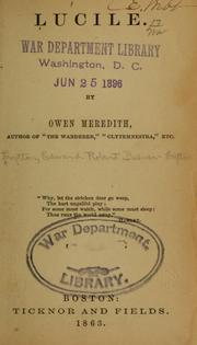 Cover of: Lucile by Robert Bulwer Lytton, Lytton, Edward Robert Bulwer Lytton Earl of, Robert Bulwer Lytton
