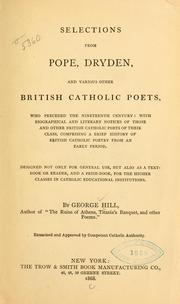 Selections from Pope, Dryden, and various other British Catholic poets, who preceded the nineteenth century by Hill, George, Alexander Pope