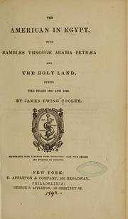 Cover of: The American in Egypt: with rambles through Arabia Petræa and the Holy Land during the year 1839 and 1840