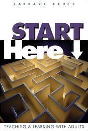 Cover of: Start here: teaching & learning with adults