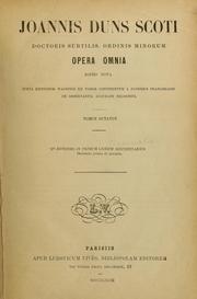 Cover of: Opera omnia: Tomus octavus: Quæstionum libri primi sentiarum. Distinctio prima et secunda