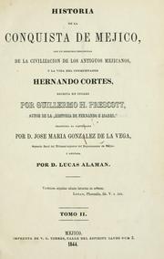 Cover of: Historia de la conquista de Méjico: con un bosquejo preliminar de la civilización de los antiguos mejicanos y la vida del conquistador Hernando Cortés