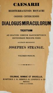 Cover of: Dialogus miraculorum: textum ad quatuor codicum manuscriptorum editionisque principis fidem accurate