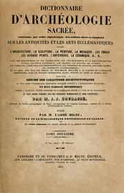 Cover of: Dictionnaire d'archéologie sacrée: contenant des notions sûres et complètes sur les antiquités et les arts ecclésiastiques