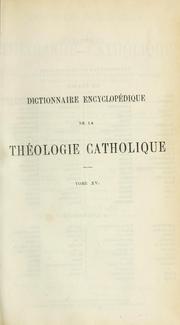 Cover of: Dictionnaire encyclopédique de la theologie catholique ...