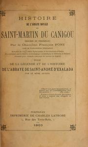 Histoire de l'abbaye royale de Saint-Martin du Canigou (Diocèse de Perpignan) by François Font
