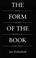 Cover of: The Form of the Book