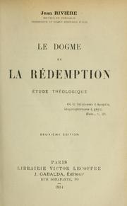 Cover of: Le dogme de la Rédemption: étude théologique