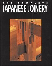 The complete Japanese joinery by Hideo Sato, Yasua Nakahara