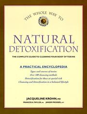 Cover of: The whole way to natural detoxification: clearing your body of toxins