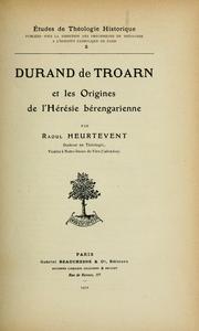 Cover of: Durand de Troarn et les origines de l'hérésie bérengarienne by Raoul Heurtevent, Raoul Heurtevent