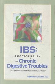 Cover of: Ibs: A Doctor's Plan for Chronic Digestive Troubles  by Gerard Guillory, G. Guillory, G. Guillory, Gerard Guillory