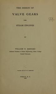 Cover of: The design of valve gears for steam engines by William Nichols Barnard