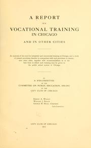 A report on vocational training in Chicago and in other cities by City Club of Chicago