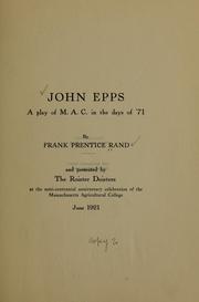 Cover of: John Epps: a play of M. A. C. in the days of '71