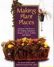 Cover of: Making Plant Places: Original Projects for Making Containers, Boxes, Baskets, Hangers & Stands