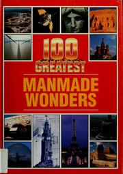 Cover of: 100 greatest manmade wonders by Patricia Sechi-Johnson