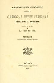 Cover of: Descrizione e notomia degli animali invertebrati della Sicilia citeriore osservati vivi negli anni 1822-1830