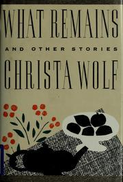 Cover of: What remains and other stories
