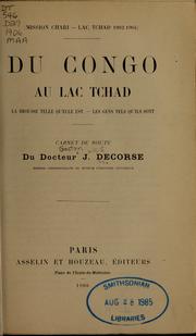 Cover of: Du Congo au Lac Tchad: la brousse telle qu'elle est : les gens tels qu'ils sont : carnet de route