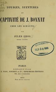 Cover of: Voyages, aventures et captivité de J. Bonnat chez les Achantis by Jules Gros